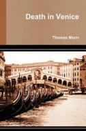 Death in Venice di Thomas Mann edito da Createspace