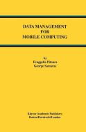 Data Management for Mobile Computing di Evaggelia Pitoura, George Samaras edito da Springer US