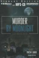 Murder by Moonlight di Vincent Zandri edito da Brilliance Audio