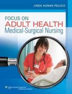 Pellico, Focus on Adult Health Plus Docucare 2 Year Access Package di Linda Honan Pellico edito da LIPPINCOTT RAVEN