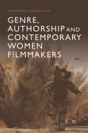 Genre, Authorship and Contemporary Women Filmmakers di Katarzyna Paszkiewicz edito da Edinburgh University Press