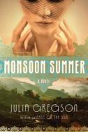 Monsoon Summer di Julia Gregson edito da TOUCHSTONE PR