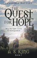 The Quest for Hope di A. S. King edito da Archway Publishing