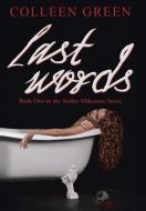 Last Words di Colleen Green edito da AuthorHouse