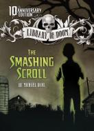 The Smashing Scroll: 10th Anniversary Edition di Michael Dahl edito da STONE ARCH BOOKS
