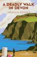 A Deadly Walk in Devon di Nicholas George edito da KENSINGTON COZIES