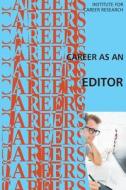 Career as an Editor di Institute for Career Research edito da Createspace