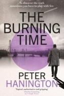 The Burning Time di Peter Hanington edito da John Murray Press