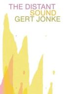 The Distant Sound di Gert Jonke edito da DALKEY ARCHIVE PR