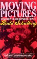 Moving Pictures di Budd Schulberg edito da Ivan R Dee, Inc