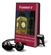Frommer's the Best of London Tour and London's Soho Walking Tour [With Headphones] di Alexis Lipsitz Flippin edito da Findaway World