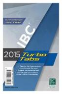 2015 International Building Code Turbo Tabs for Paperbound Edition di ICC, International Code Council edito da International Code Council