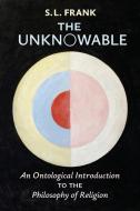 The Unknowable di S. L. Frank edito da Angelico Press