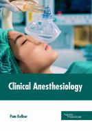 Clinical Anesthesiology edito da HAYLE MEDICAL