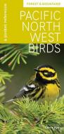 Pacific Northwest Birds: Forest & Mountains: A Pocket Reference edito da MOUNTAINEERS BOOKS