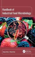 Handbook Of Industrial Food Microbiology di Manju Nehra, Vikash Nain edito da Apple Academic Press Inc.