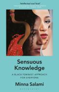 Sensuous Knowledge di Minna Salami edito da Zed Books Ltd