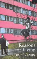 Reasons For Living di Dmitry Bakin edito da Granta Books