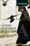 Islamic Feminism And The Law edito da Taylor & Francis Ltd