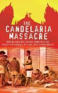The Candelaria Massacre: How Wagner DOS Santos Survived the Street Children's Killing That Shook Brazil di Julie Rochester, Julia Rochester edito da Vision