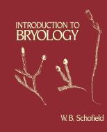 Introduction to Bryology di W. B. Schofield edito da BLACKBURN PR