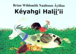Keyahgi Haljjii = Brian Wildsmith's Farm Animals di Brian Wildsmith, Naaltsoos Ayiilaa edito da Star Bright Books