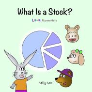 What Is a Stock? di Kelly Lee edito da Deborah Quick