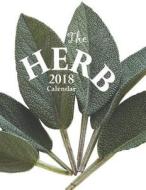 The Herb 2018 Calendar di Wall Publishing edito da Createspace Independent Publishing Platform