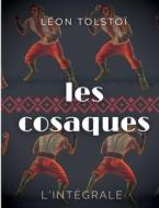Les Cosaques : L'intégrale di Léon Tolstoï edito da Books on Demand