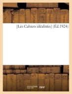 [Les Cahiers Idealistes] (Ed.1924) di SANS AUTEUR edito da Hachette Livre - BNF