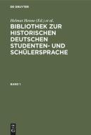 Bibliothek zur historischen deutschen Studenten- und Schülersprache edito da De Gruyter