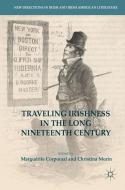 Traveling Irishness in the Long Nineteenth Century edito da Springer-Verlag GmbH