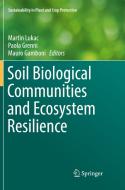 Soil Biological Communities And Ecosystem Resilience edito da Springer International Publishing Ag