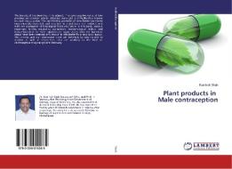 Plant products in Male contraception di Kamlesh Shah edito da LAP Lambert Academic Publishing
