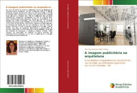 A imagem publicitária na arquitetura di Najla Lucresia de Sales Ribeiro edito da Novas Edições Acadêmicas