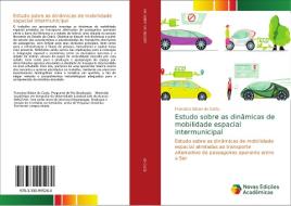Estudo sobre as dinâmicas de mobilidade espacial intermunicipal di Francisco Edson da Costa edito da Novas Edições Acadêmicas