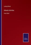 Uhlands Schriften di Ludwig Uhland edito da Salzwasser-Verlag