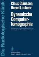 Dynamische Computertomographie di C. Claussen, B. Lochner edito da Springer Berlin Heidelberg