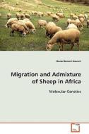 Migration and Admixture of Sheep in Africa di Benard Aswani Ouna edito da VDM Verlag