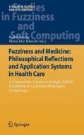 Fuzziness and Medicine: Philosophical Reflections and Application Systems in Health Care edito da Springer-Verlag GmbH