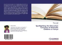 Spotlighting the Education Concerns of Nomadic Children in Kenya di Nickson Ongaki, Faith Wavinya edito da LAP Lambert Academic Publishing