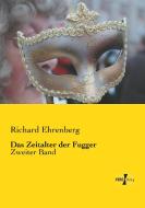 Das Zeitalter der Fugger di Richard Ehrenberg edito da Vero Verlag