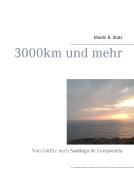 3000 km und mehr di Martin B. Stutz edito da Books on Demand