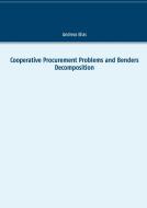 Cooperative Procurement Problems and Benders Decomposition di Andreas Elias edito da Books on Demand