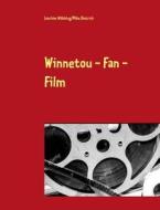 Winnetou - Fan - Film di Joachim Wöbking, Mike Dietrich edito da Books on Demand