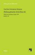 Philosophische Schriften III di Seneca edito da Felix Meiner Verlag