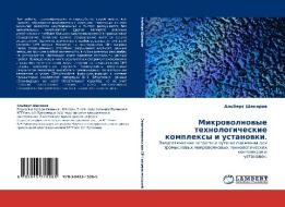 Mikrowolnowye tehnologicheskie komplexy i ustanowki. di Al'bert Shakirow edito da LAP LAMBERT Academic Publishing