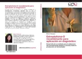 Estreptolisina-O recombinante para aplicación en diagnóstico di Blanca Velázquez edito da EAE
