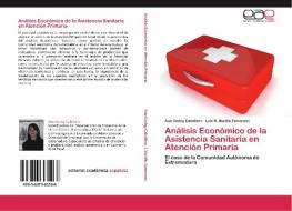 Análisis Económico de la Asistencia Sanitaria en Atención Primaria di Ana Godoy Caballero, Luis R. Murillo Zamorano edito da EAE