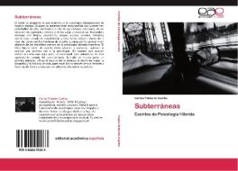Subterráneas di Carlos Filiberto Cuéllar edito da EAE
